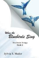 When the Bluebirds Sing - Sylvia S Mader - cover