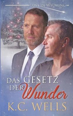 Das Gesetz der Wunder - K C Wells - cover