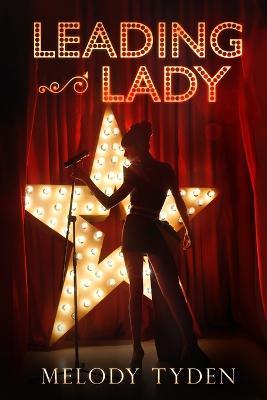 Leading Lady - Melody Tyden - cover