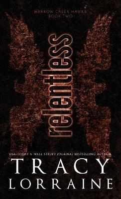 Relentless: A Dark Captive Why Choose Romance - Tracy Lorraine - cover