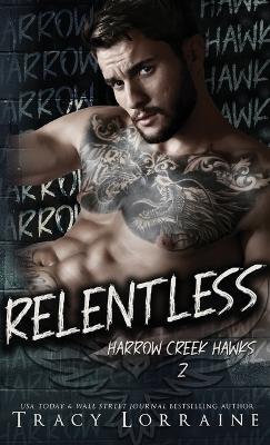 Relentless: A Dark Captive Why Choose Romance - Tracy Lorraine - cover