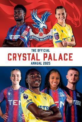 Official Crystal Palace FC Annual 2025 - Grange - cover
