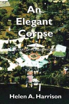 An Elegant Corpse - Helen A Harrison - cover