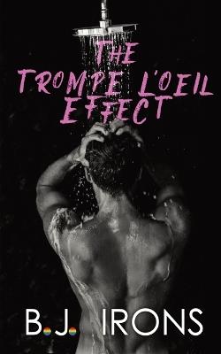 The Trompe L'Oeil Effect - B J Irons - cover