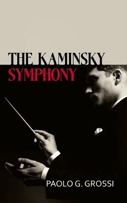 The Kaminsky Symphony - Paolo G Grossi - cover