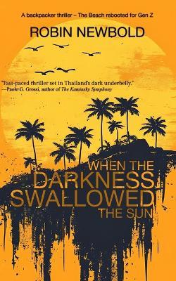 When The Darkness Swallowed The Sun - Robin Newbold - cover