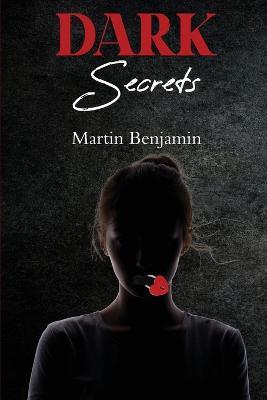 Dark Secrets - Martin Benjamin - cover