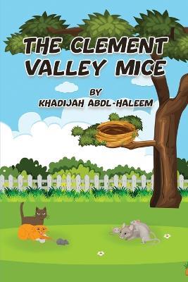 The Clement Valley Mice - Khadijah Abdl-Haleem - cover