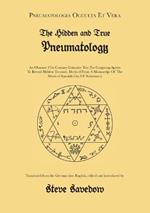 The Hidden and True Pneumatology: An Obscure 17th Century Grimoire Text for Conjuring Spirits to Reveal Hidden Treasure, Derived from a Manuscript of the Mystical Spanish City of Salamanca