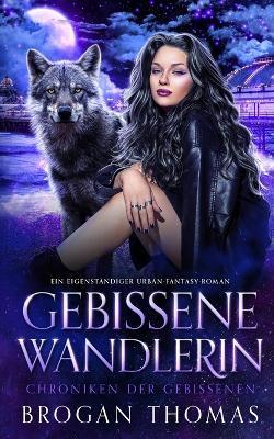 Gebissene Wandlerin - Brogan Thomas - cover