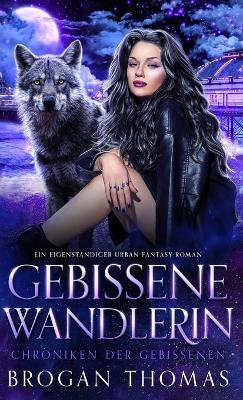 Gebissene Wandlerin - Brogan Thomas - cover
