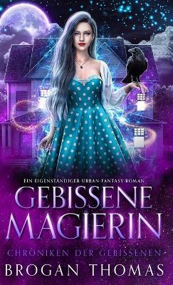 Gebissene Magierin - Brogan Thomas - cover