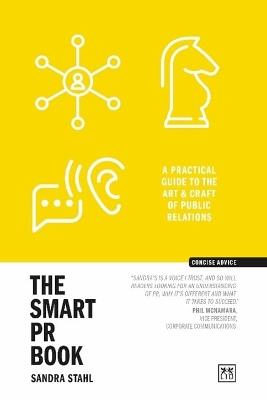 The Smart PR Book: The art and craft of public relations - Sandra Stahl - cover