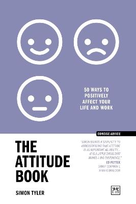 The Attitude Book: 50 ways to positively affect your work and life - Simon Tyler - cover