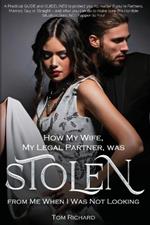 How My Wife was Stolen: When I Was Not Looking