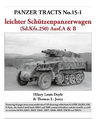 Panzer Tracts No.15-1: le.S.P.W. (Sd.Kfz.250) Ausf.A & B - Hilary Doyle,Thomas Jentz - cover