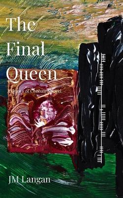 The Final Queen - Jm Langan - cover