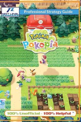 Pokemon Pokopia Strategy Guide Book (Full Color): 100% Unofficial - 100% Helpful Walkthrough - Next Level Guides - cover