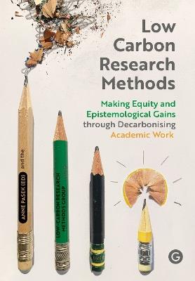 Low Carbon Research Methods: Making Equity and Epistemological Gains Through Decarbonising Academic Work - Low-Carbon Research Methods Group - cover
