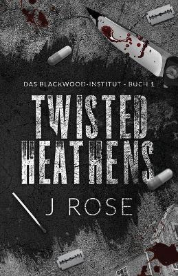 Twisted Heathens - J Rose - cover