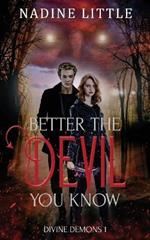 Better the Devil You Know: A Paranormal Demon Romance