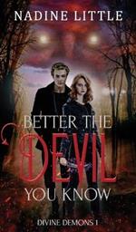 Better the Devil You Know: A Paranormal Demon Romance