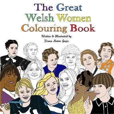 The Great Welsh Women Colouring Book - Diana Matos Gagic - cover