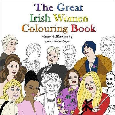 The Great Irish Women Colouring Book - Diana Matos Gagic - cover