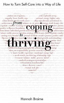 From Coping to Thriving: How to Turn Self-Care into a Way of Life - Hannah Braime - cover