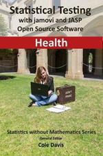 Statistical testing with jamovi and JASP open source software Health