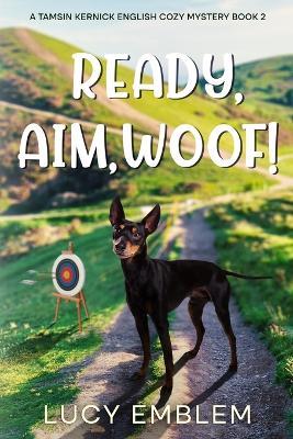 Ready, Aim, Woof! - Lucy Emblem - cover