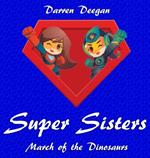 Super Sisters: March of the Dinosaurs
