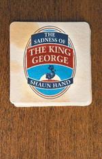 The Sadness of The King George