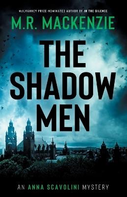 The Shadow Men - M R MacKenzie - cover