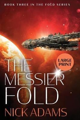 The Messier Fold: Large Print Edition - Nick Adams - cover