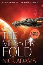 The Messier Fold: Large Print Edition