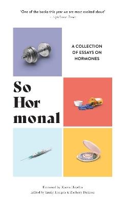 So Hormonal: A Collection of Essays on Hormones - cover