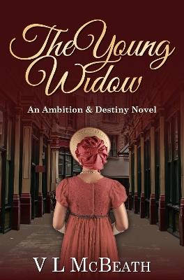 The Young Widow: An Ambition & Destiny Novel - VL McBeath - cover