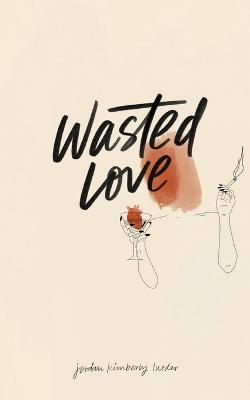 Wasted Love - Jordan Lueder - cover