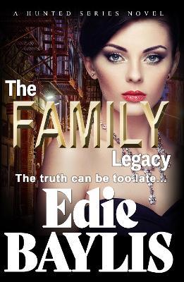 The Family Legacy: A nail-biting thriller of love, crime, suspense and betrayal - Edie Baylis - cover