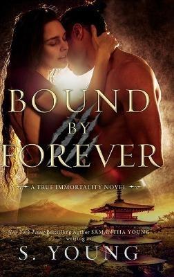 Bound by Forever (A True Immortality Novel) - S Young - cover