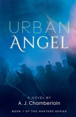 Urban Angel - A J Chamberlain - cover