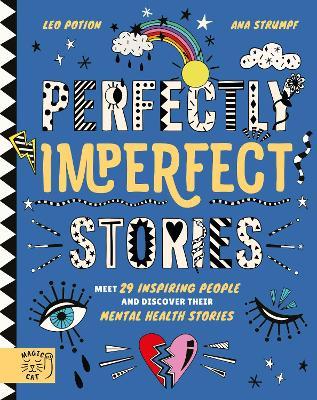 Perfectly Imperfect Stories: Meet 29 inspiring people and discover their mental health stories - Leo Potion - cover