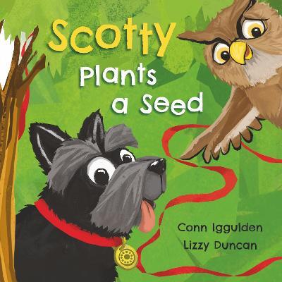 Scotty Plants A Seed - Conn Iggulden - cover