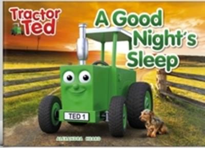Tractor Ted A Good Night's Sleep: Calming Bedtime story on the farm - Alexandra Heard - cover