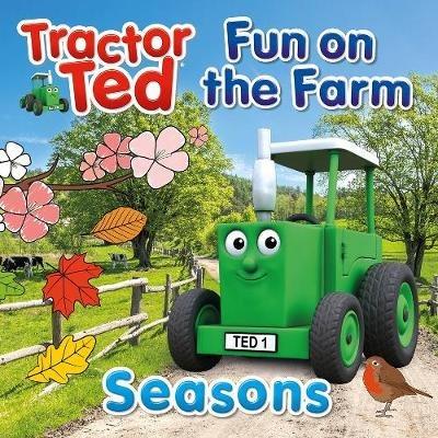 Tractor Ted Fun on the Farm - Seasons - Alexandra Heard - cover