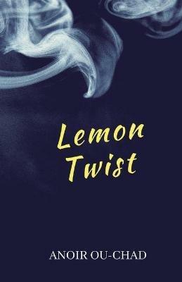 Lemon Twist - Anoir Ou-Chad - cover