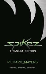 Spikez: Titanium Edition