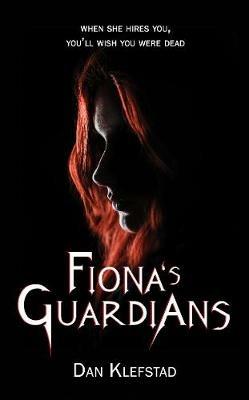 Fiona's Guardians - Dan Klefstad - cover