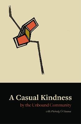 A Casual Kindness: Poems by the Unbound Community - cover